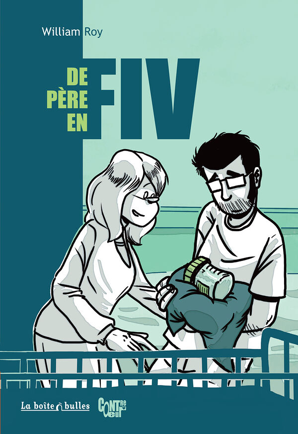 De père en FIV - William Roy (BD) 2025-08-01