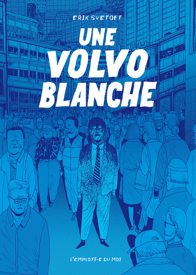 Une Volvo blanche - Erik Svetoft (BD)