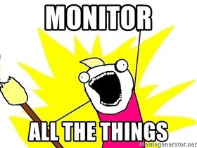 monitor-all-the-things.jpg